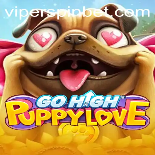 Exploring the Enchanting World of GoHighPuppyLove: A Viperspin Adventure